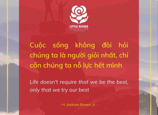 "Life doesn't require that we be the best, only that we try our best" - H. Jackson Brown, Jr.