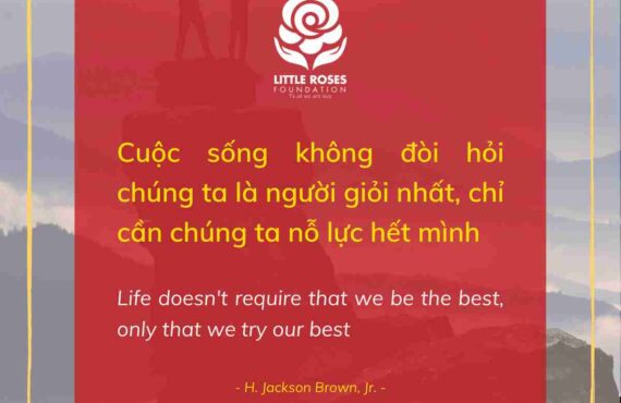 "Life doesn't require that we be the best, only that we try our best" - H. Jackson Brown, Jr.